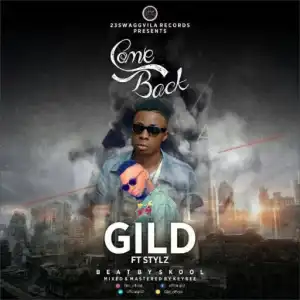 Gild - Come back (ft. Stylz)